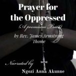 Prayer for the Oppressed, Reverend James Armstrong Thome