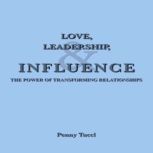Love, Leadership, and Influence, Penny Tucci