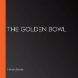 The Golden Bowl, Henry James