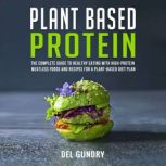 Plant Based Protein, Del Gundry