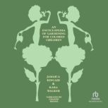 An Encyclopedia of Gardening for Colo..., Kara Walker