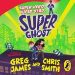 Super Ghost, Greg James