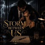 Storm Between Us, Amy