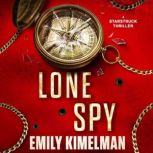 Lone Spy, Emily Kimelman