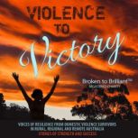 Violence to Victory, K C Andrews