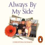 Always By My Side, Christina Schmid