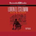Aces and Eights, Loren Estleman