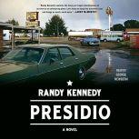 Presidio, Randy Kennedy