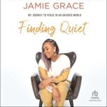 Finding Quiet, Jamie Grace