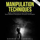 Manipulation Techniques Guide to Min..., George D. Goodsell