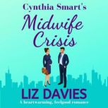 Cynthia Smarts Midwife Crisis, Liz Davies