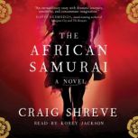 The African Samurai, Craig Shreve