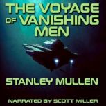 The Voyage of Vanishing Men, Stanley Mullen