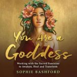 You Are a Goddess, Sophie Bashford