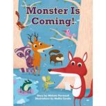 Monster Is Coming!, Michele Perreault