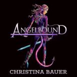 Angelbound Angelbound Origins, 1, Christina Bauer