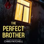 The Perfect Brother, Chris Patchell