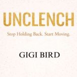 Unclench, Gigi Bird
