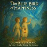 The Blue Bird of Happiness, Georgette Leblanc