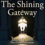 The Shining Gateway, James Allen