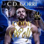 Code Wolf A Macconwood Pack Novel 3..., C.D. Gorri