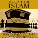 The Faith of Islam, Manly P. Hall