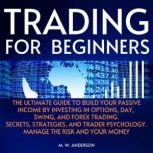 Trading for Beginners, Mark Warren Anderson