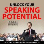 Unlock Your Speaking Potential Bundle..., Joseph Steadman