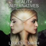 Reality Alternatives, Lesley L Smith
