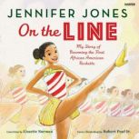 On the Line My Story of Becoming the..., Jennifer Jones