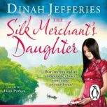 The Silk Merchants Daughter, Dinah Jefferies