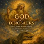 God Dinosaurs, J S Templeton