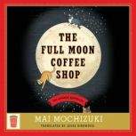 The Full Moon Coffee Shop, Mai Mochizuki