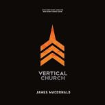 Vertical Church, James MacDonald