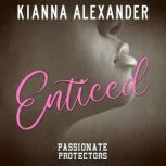 Enticed, Kianna Alexander