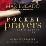 Pocket Prayers for Military Life, Max Lucado