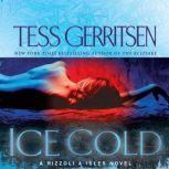 Ice Cold, Tess Gerritsen