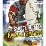 The Bloody, Rotten Roman Empire, James Corrick