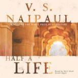 Half a Life, V. S. Naipaul
