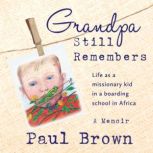Grandpa Still Remembers, Paul Brown