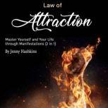 Law of Attraction Master Yourself and Your Life through Manifestations (2 in 1), Jenny Hashkins