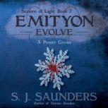 Emityon Evolve, S.J. Saunders