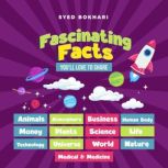Fascinating Facts You'll Love To Share, Syed Bokhari