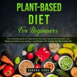 Plant Based Diet for Beginners, Aurora Cook