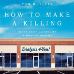 How to Make a Killing, Tom Mueller