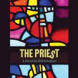 The Priest, Bill Schubart