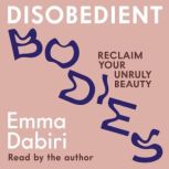 Disobedient Bodies, Emma Dabiri
