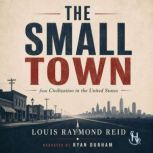The Small Town, Louis Raymond Reid