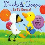 Duck  Goose, Lets Dance! with an o..., Tad Hills