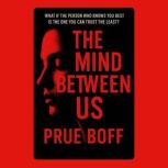 The Mind Between Us, Prue Boff